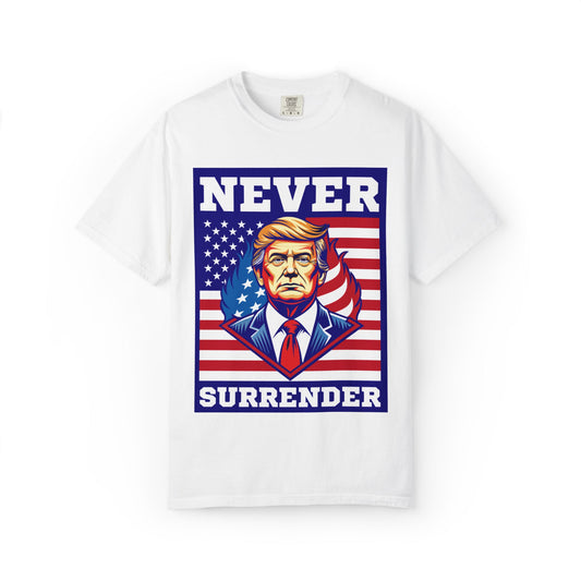 Never Surrender Patriotic T-Shirt